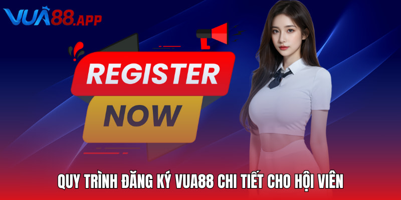 Đăng Ký Vua88 - Hướng Dẫn Chi Tiết Dành Cho Hội Viên 1 Quy trình đăng ký Vua88 chi tiết cho hội viên