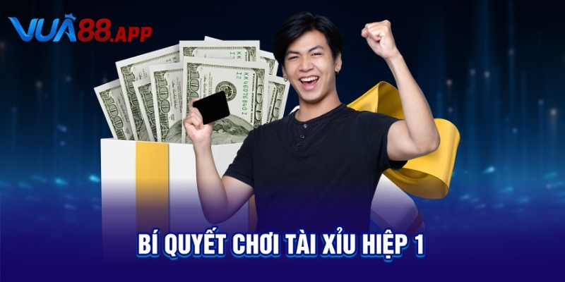 Bí quyết chơi tài xỉu hiệp 1 
