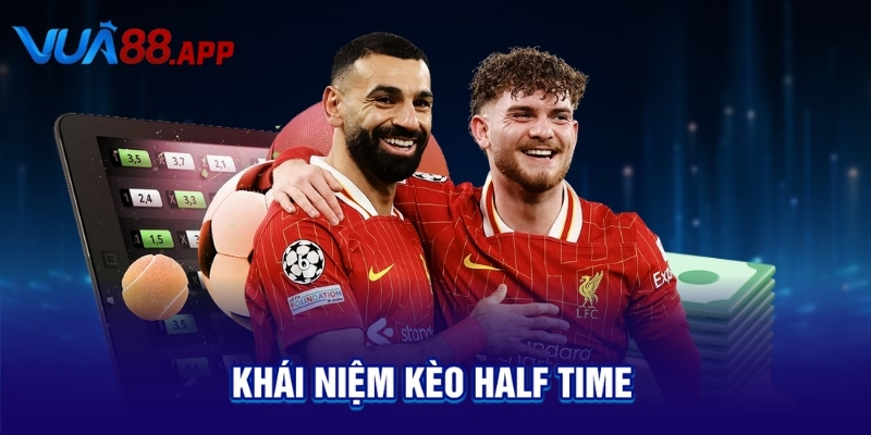 Kèo Half Time: Bí Quyết Thắng Lớn Ngay Trong Hiệp 1 Trận Đấu