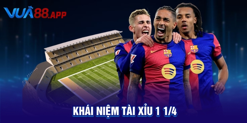 Tài Xỉu 1 1/4 Là Gì? Cách Tính & Mẹo Cược Hiệu Quả Từ Chuyên Gia