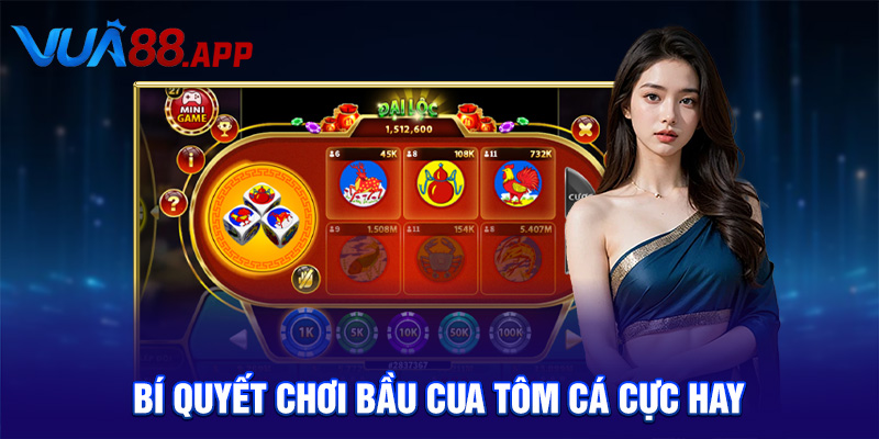 Bí quyết chơi bầu cua tôm cá cực hay