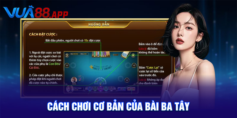 Cách chơi cơ bản của bài ba tây