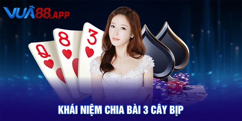 Cách Chia Bài 3 Cây Bịp Hiệu Quả – Bí Quyết Từ VUA88 Cho Người Mới