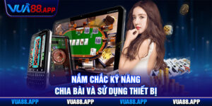 Dealer Là Gì Và Vai Trò, Nhiệm Vụ Điều Hành Cược Tại Vua88